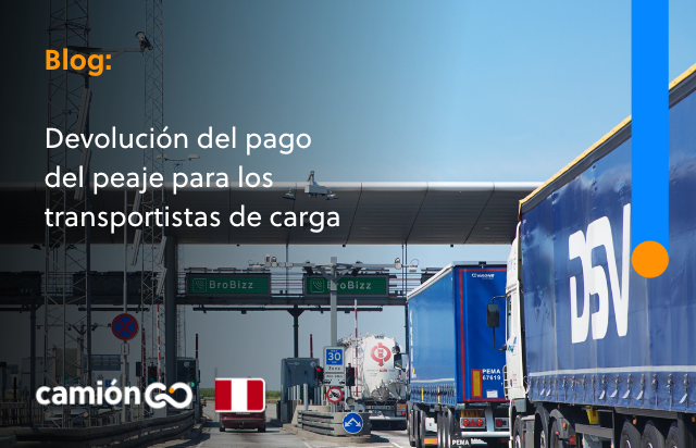 Perú: Devolución del pago del peaje para los transportistas de carga